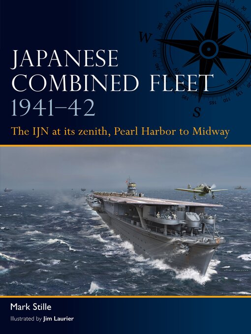 Title details for Japanese Combined Fleet 1941-42 by Mark Stille - Wait list